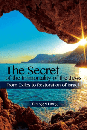 The Secret of the Immortality of the Jews: From Exiles to Restoration of Israel