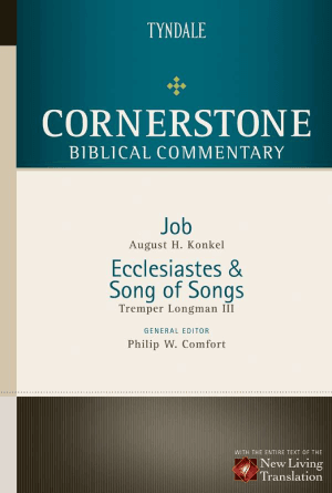 Job, Ecclesiastes, Song of Songs [Cornerstone Biblical Commentary, Volume 6]